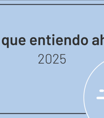 Lo que entiendo ahora